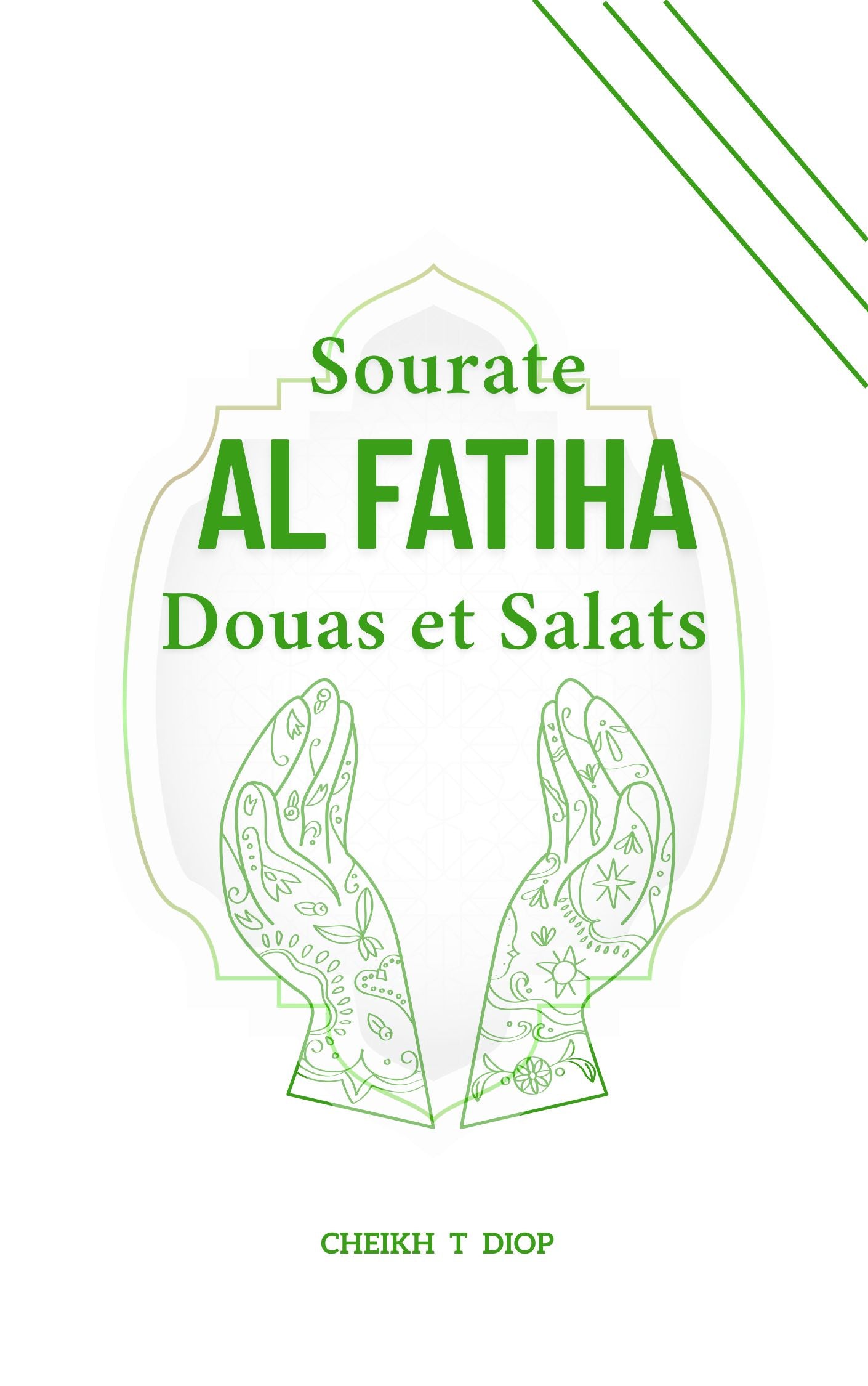 Sourate Al Fatiha : Douas et Salats