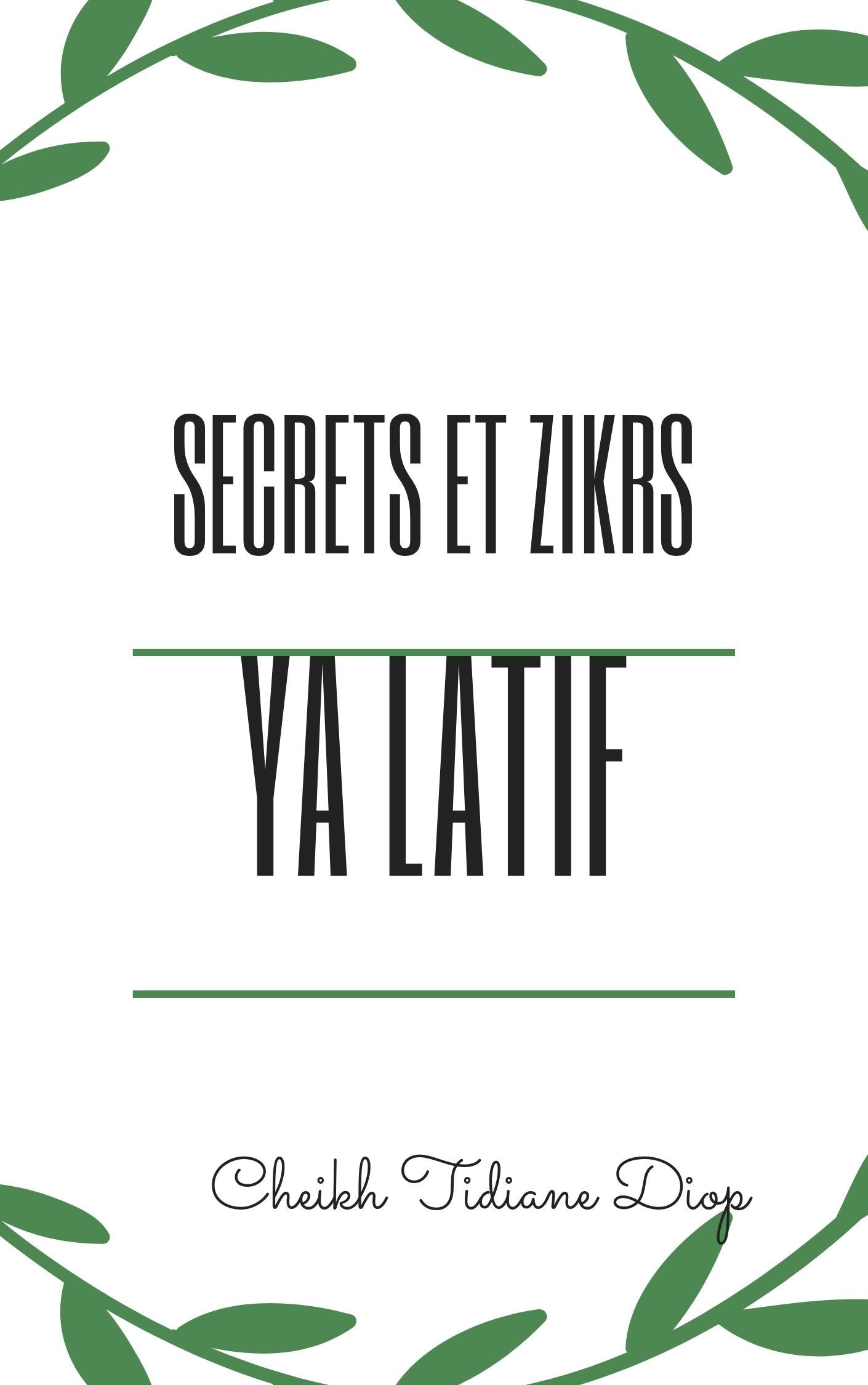 Les Secrets et Zikrs du nom de Dieu Al Latif