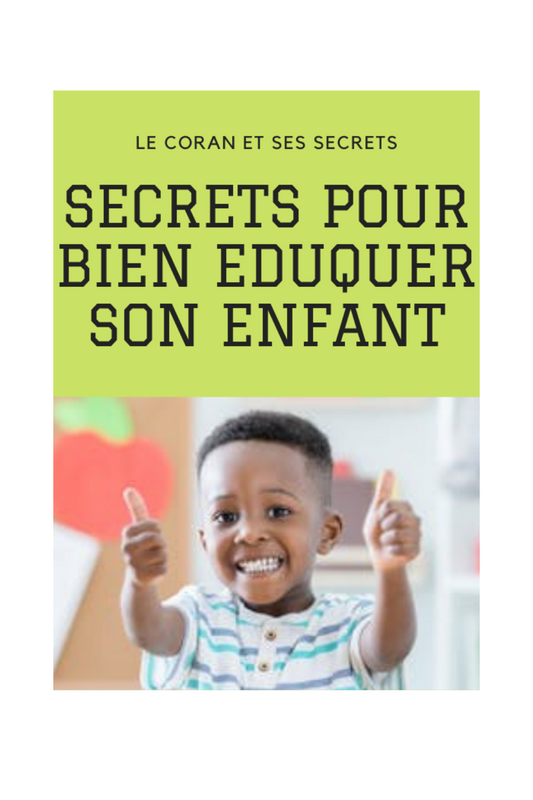Des secrets pour bien éduquer son enfant