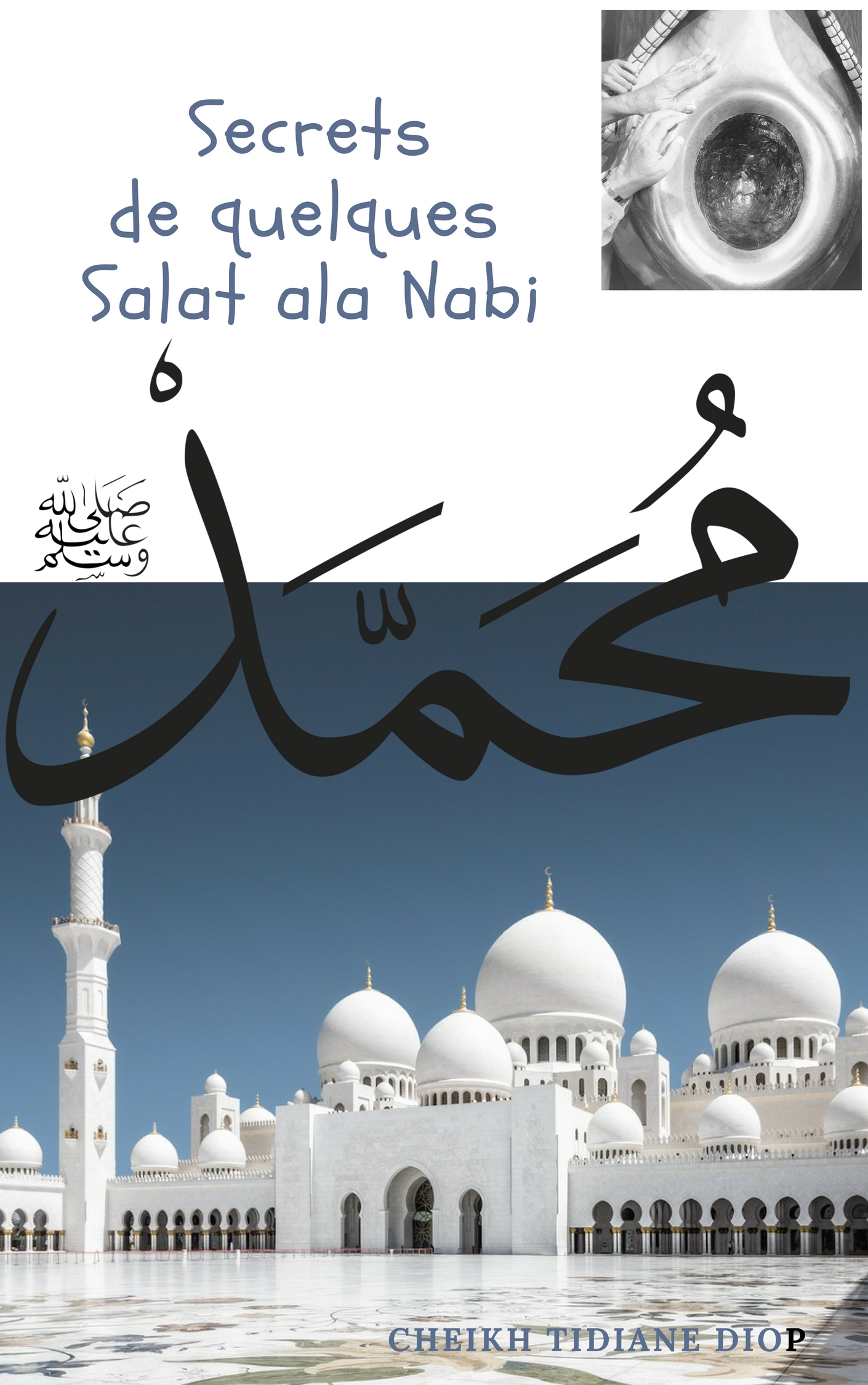 Secrets et Zikrs de quelque Salats ala Nabi