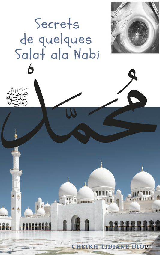 Secrets et Zikrs de quelque Salats ala Nabi