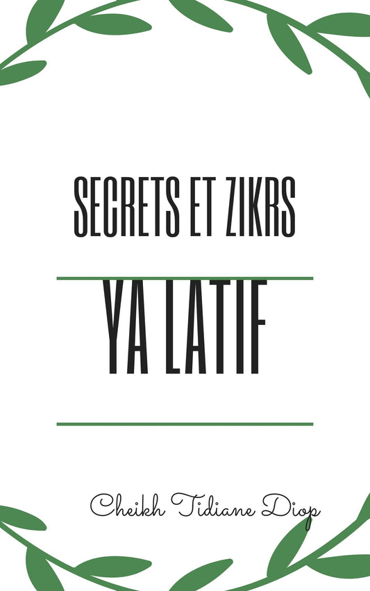 Les Secrets et Zikrs du nom de Dieu Al Latif